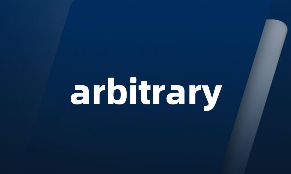 arbitrary