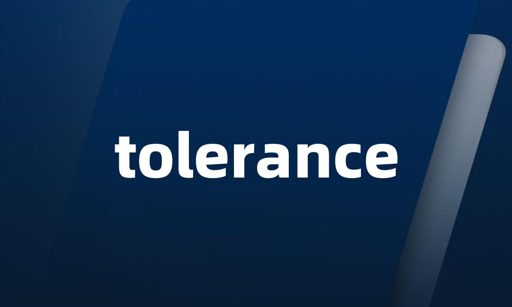 tolerance