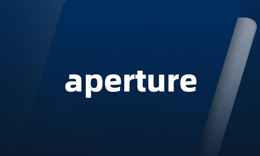 aperture