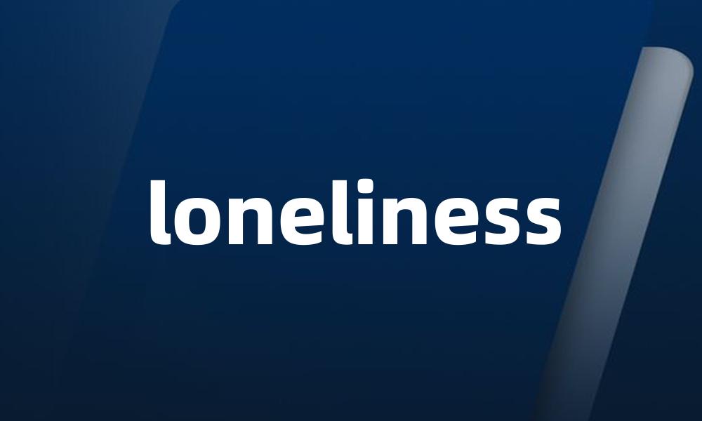 loneliness