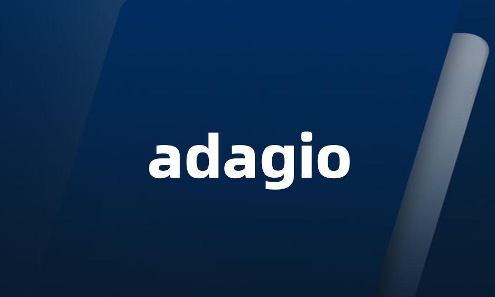 adagio