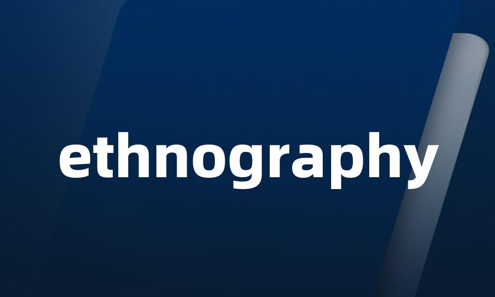 ethnography