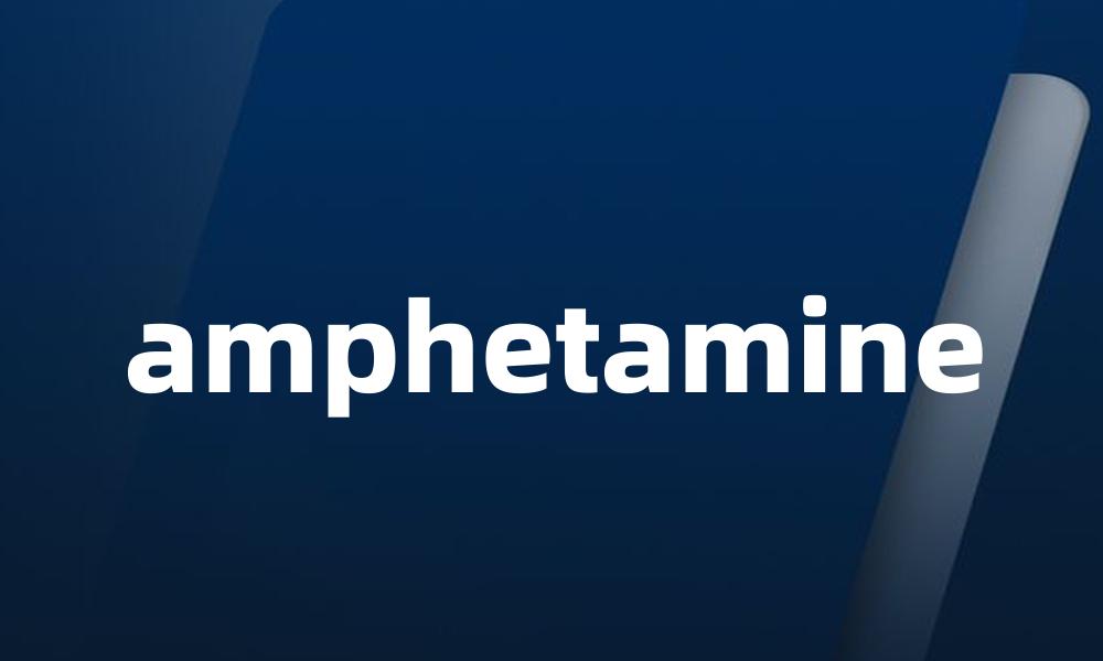 amphetamine