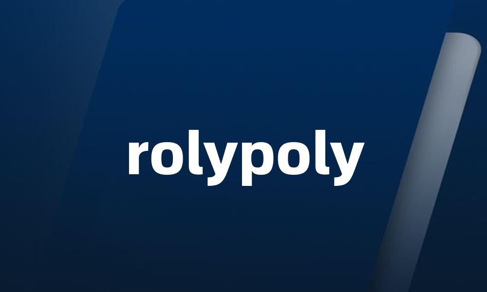 rolypoly