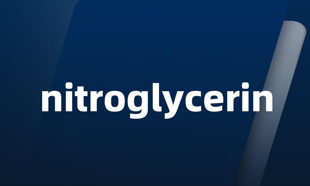 nitroglycerin