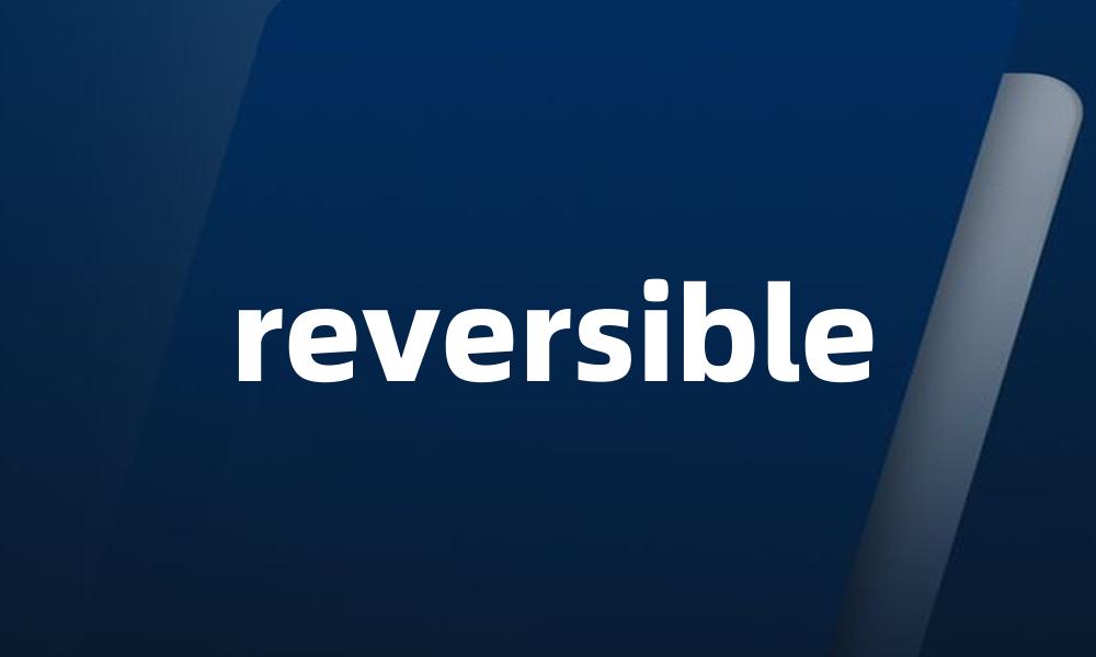 reversible