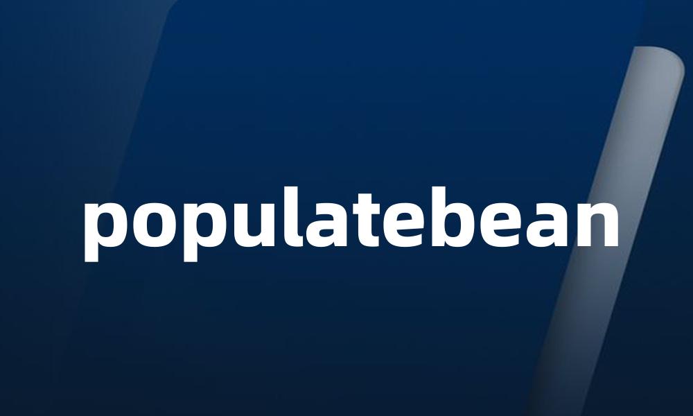 populatebean