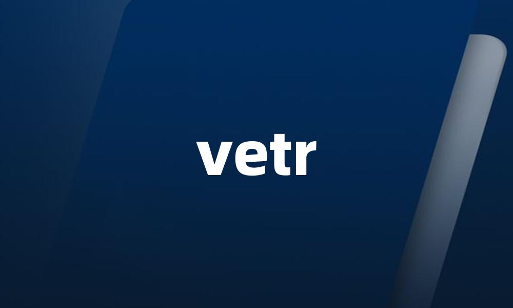 vetr