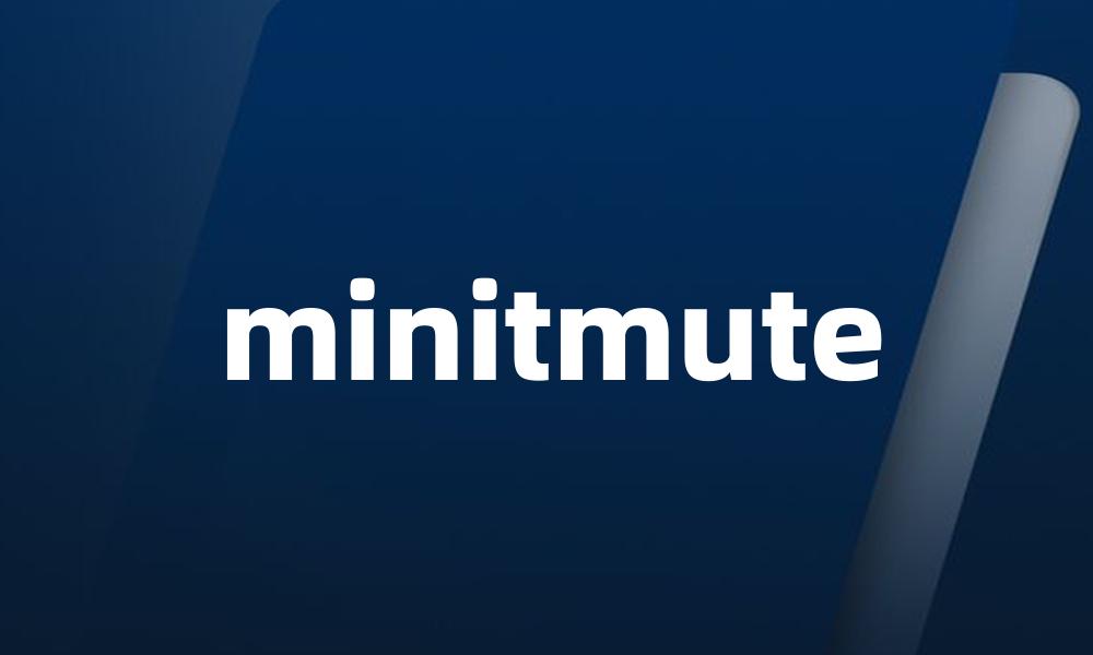 minitmute