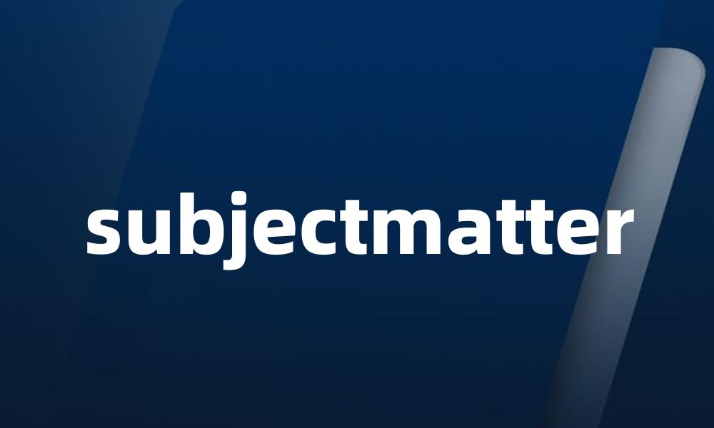 subjectmatter