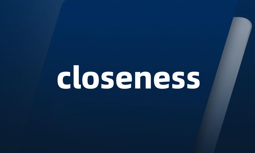 closeness