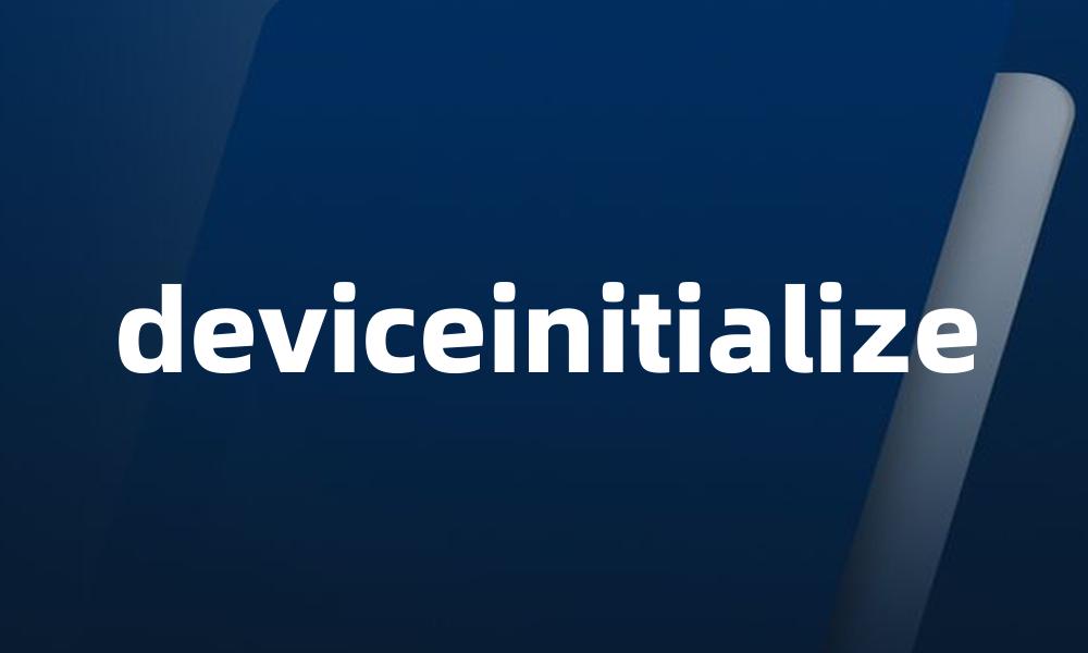 deviceinitialize