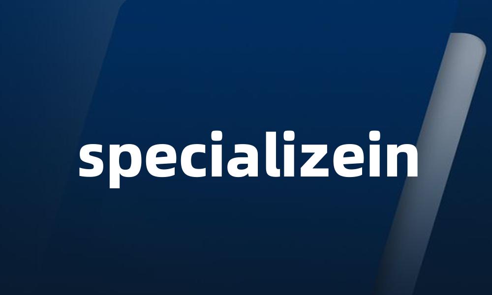 specializein