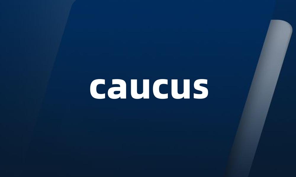 caucus