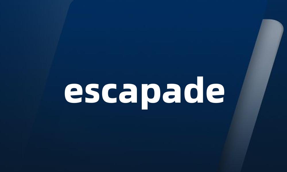 escapade