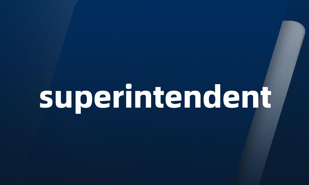 superintendent