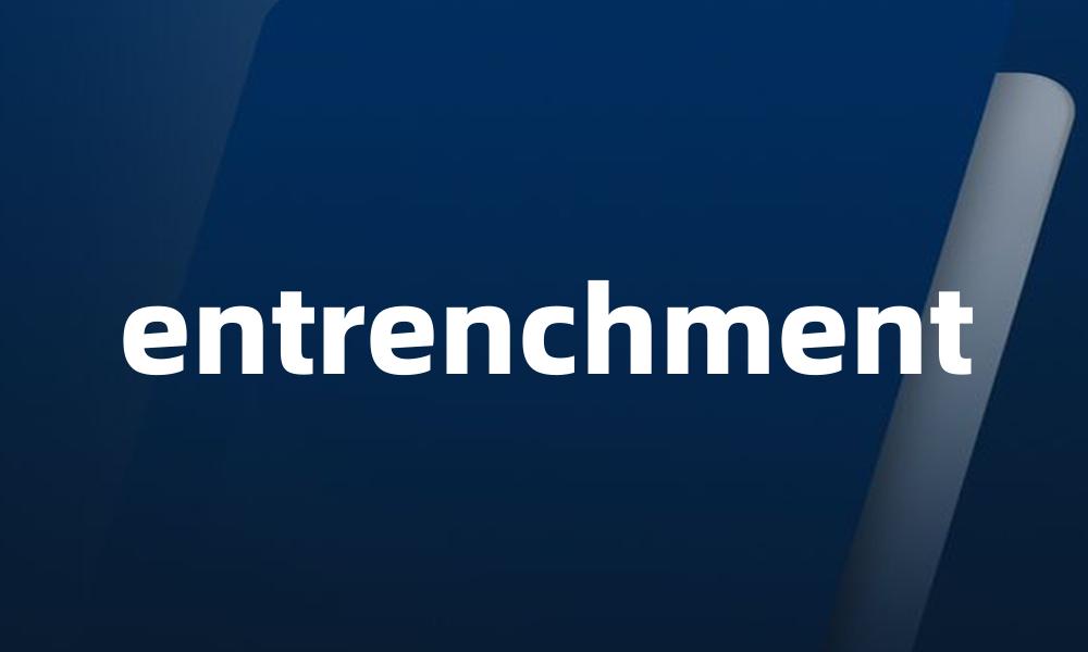 entrenchment