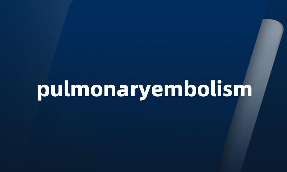 pulmonaryembolism