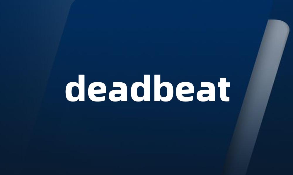 deadbeat