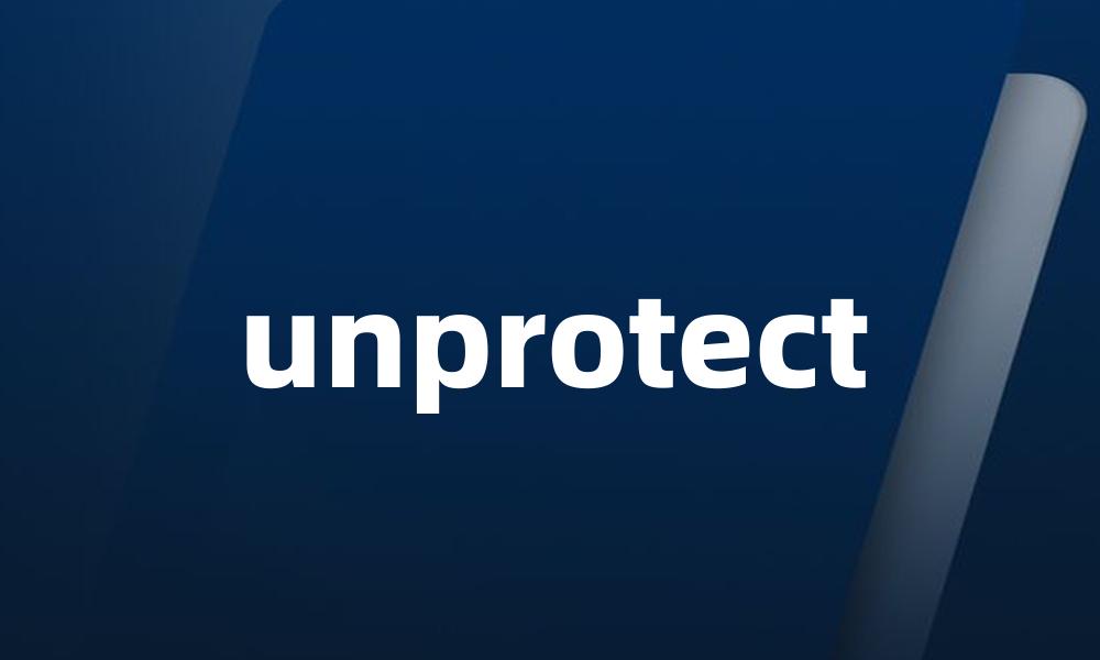 unprotect