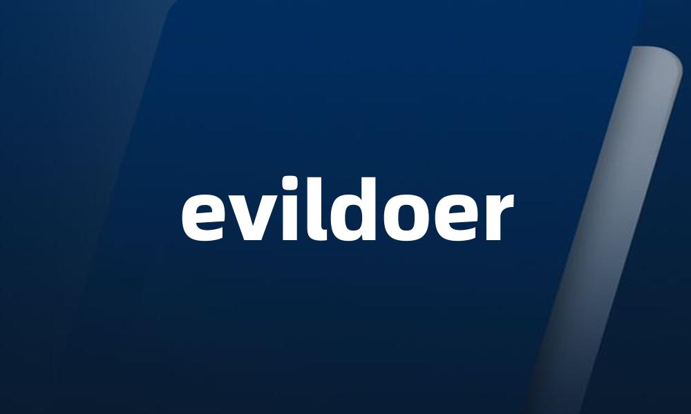 evildoer