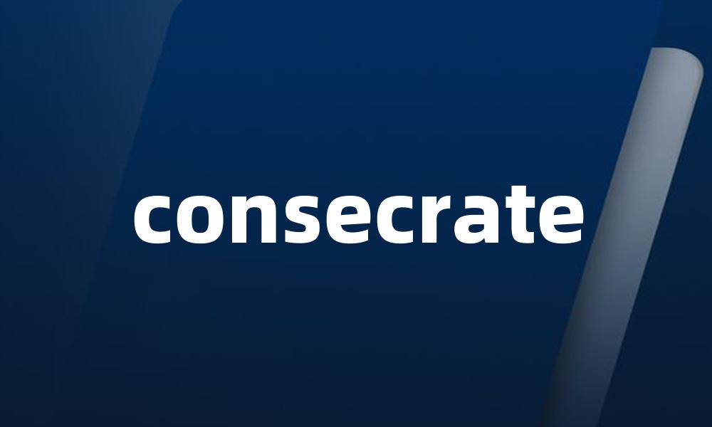 consecrate