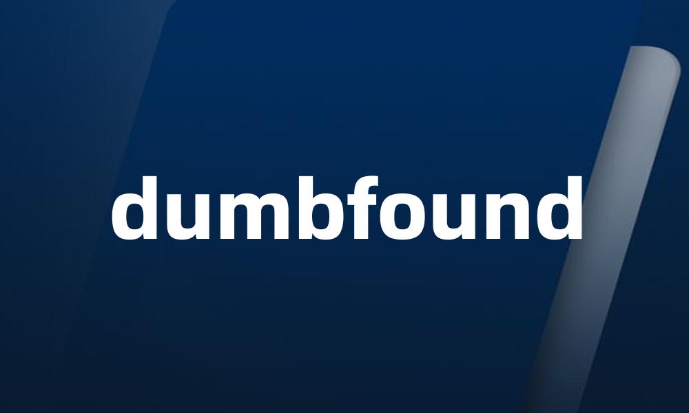 dumbfound