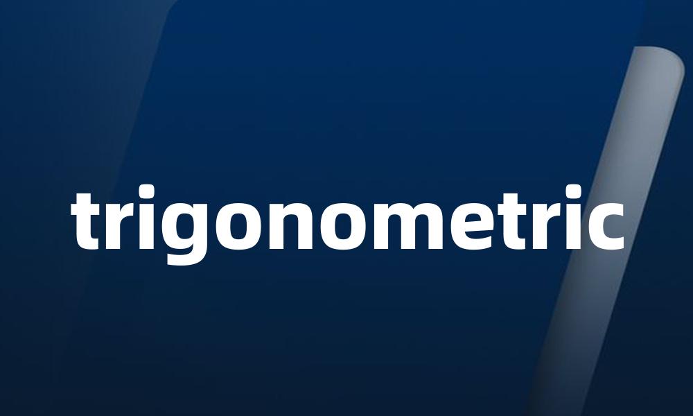 trigonometric