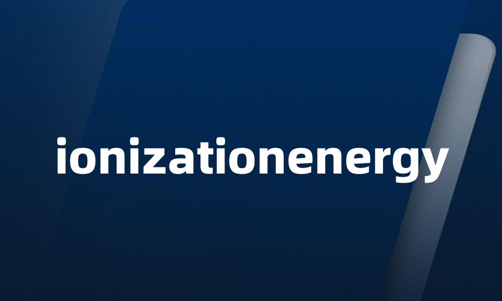 ionizationenergy