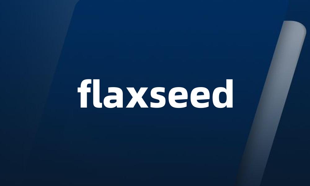 flaxseed