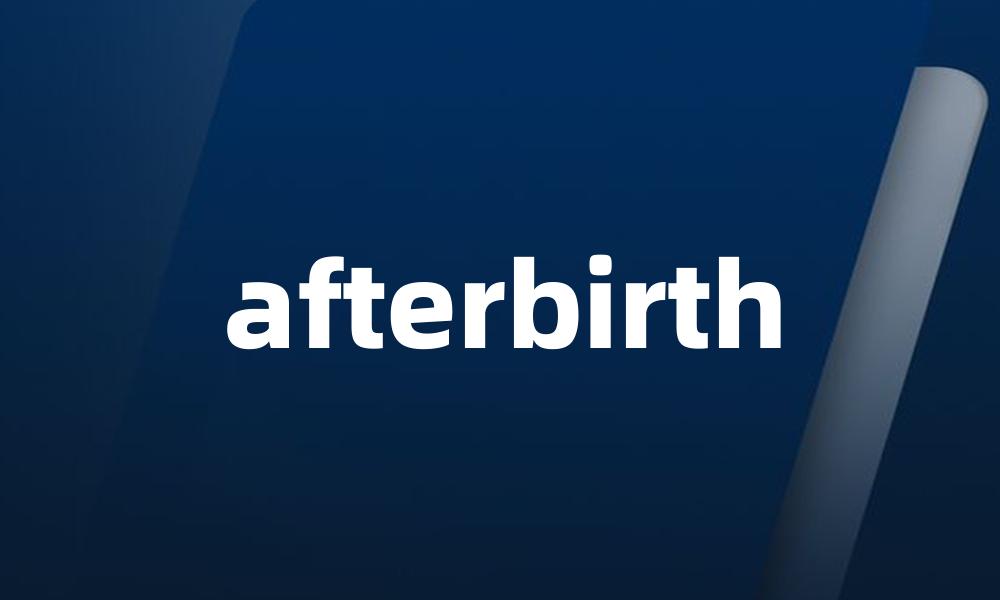 afterbirth