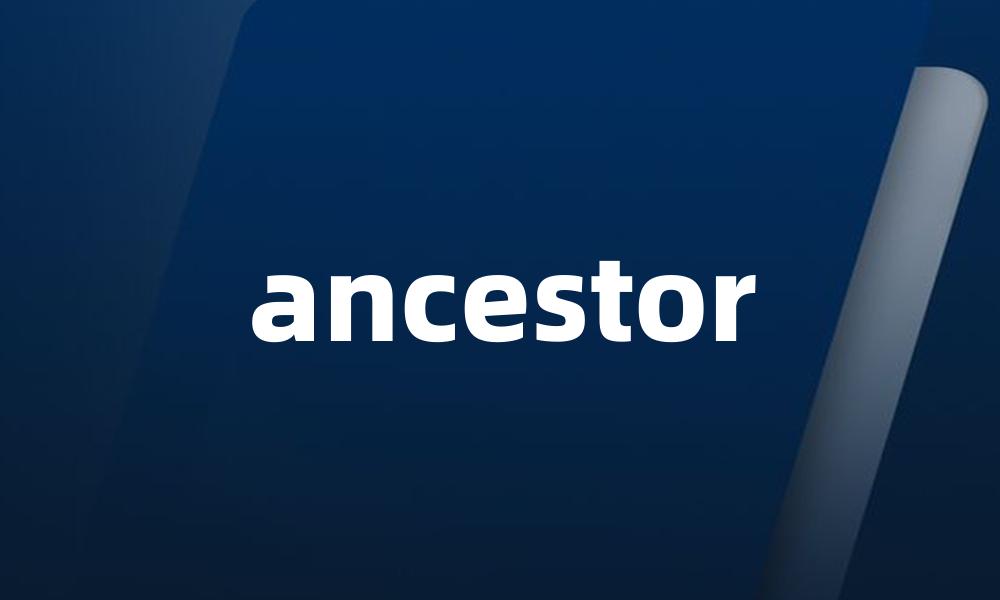 ancestor