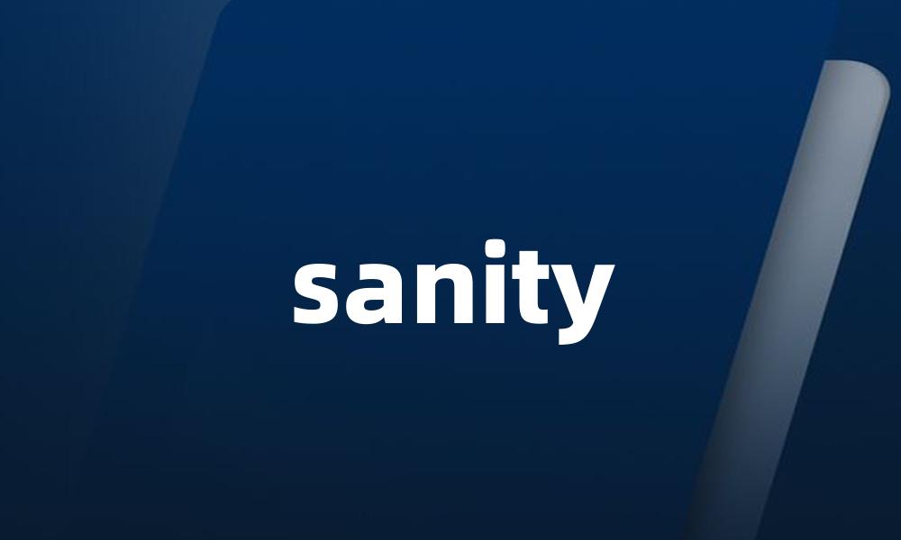 sanity