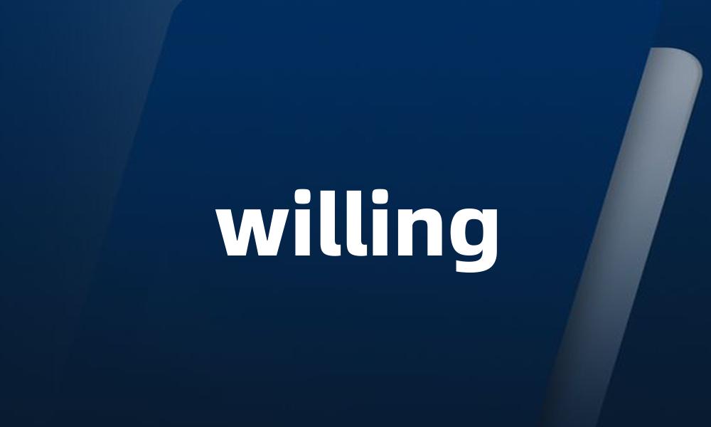 willing