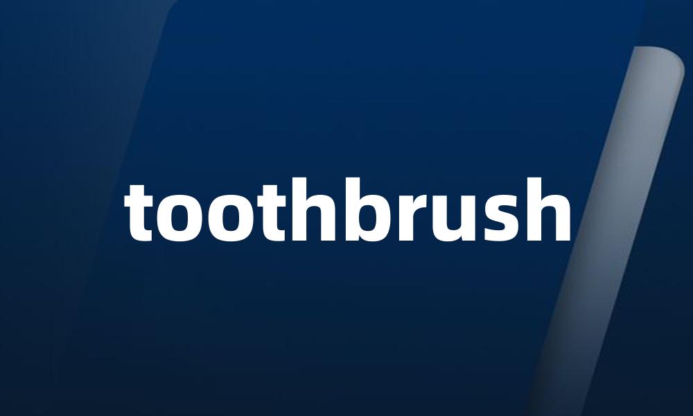 toothbrush