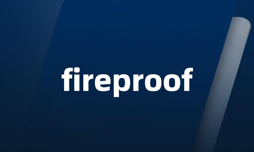 fireproof