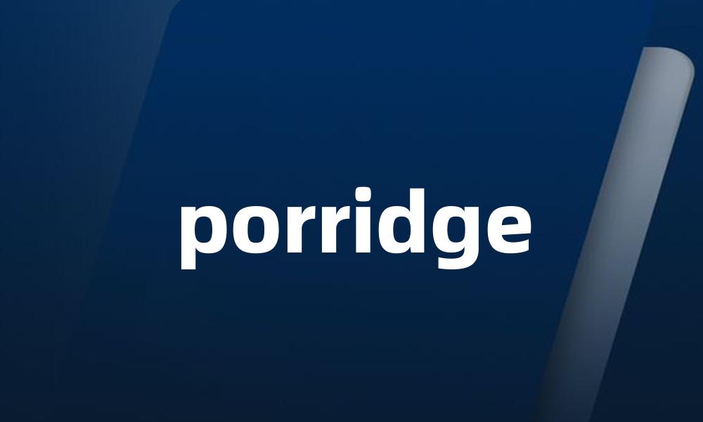 porridge