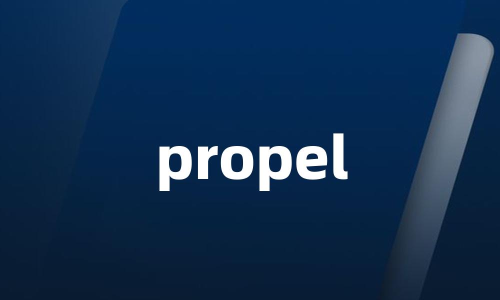 propel