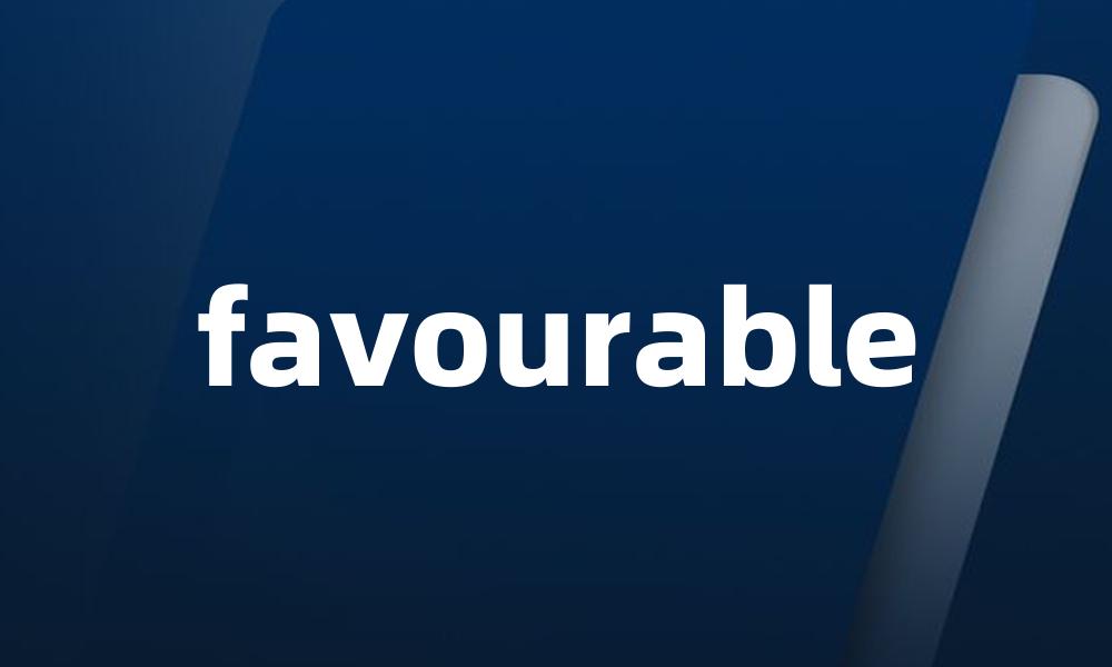 favourable