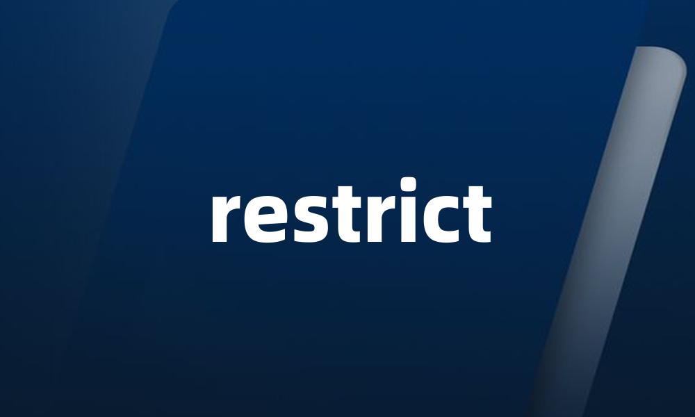 restrict