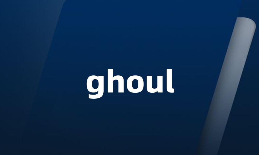 ghoul