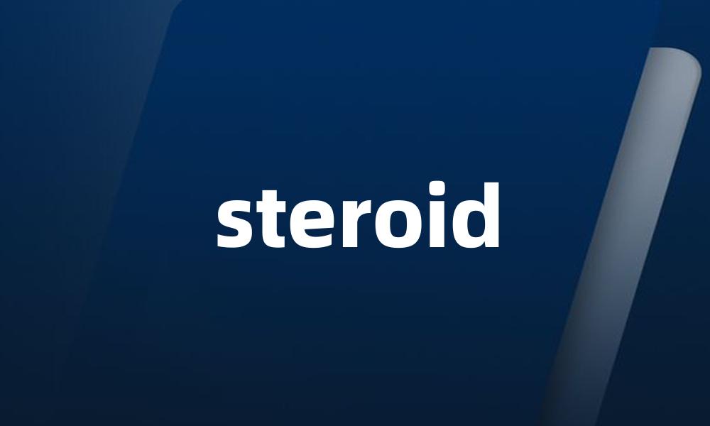 steroid