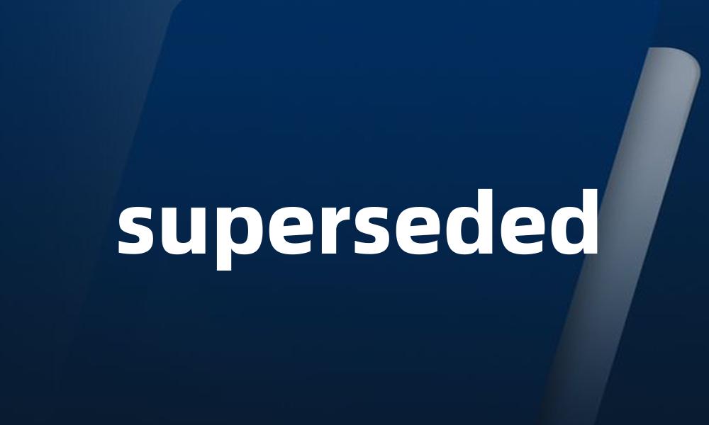 superseded