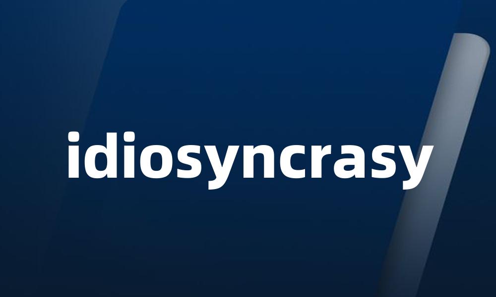 idiosyncrasy