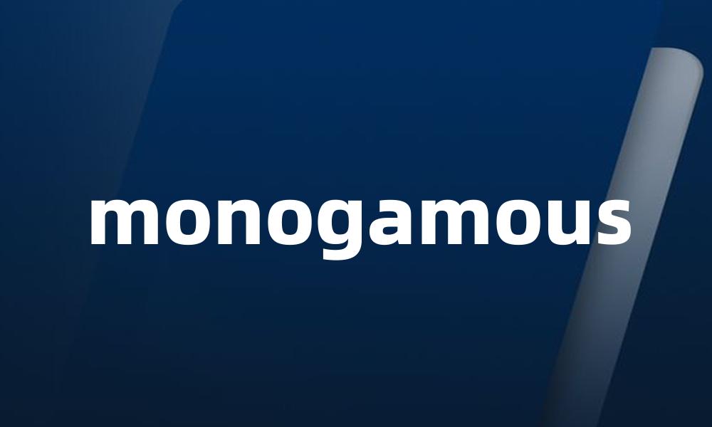 monogamous