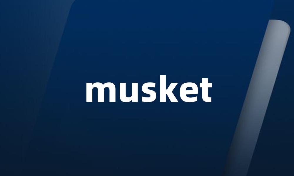 musket