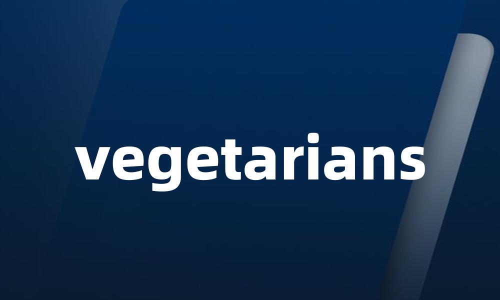 vegetarians