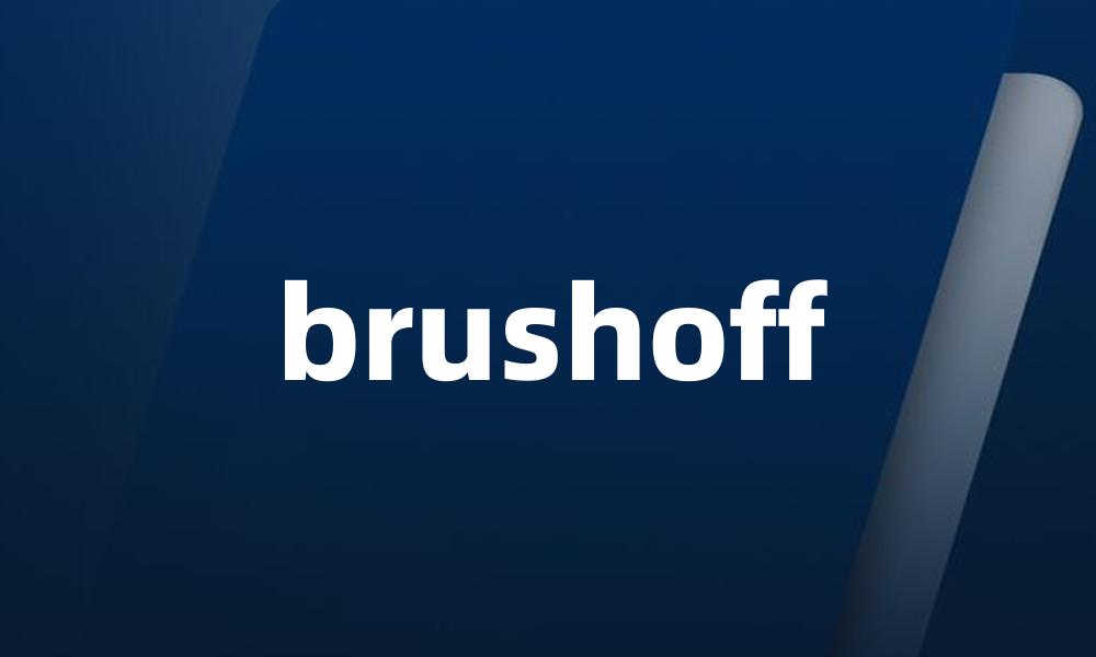 brushoff