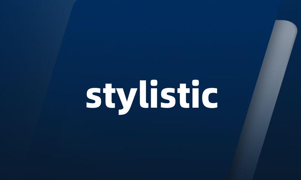 stylistic