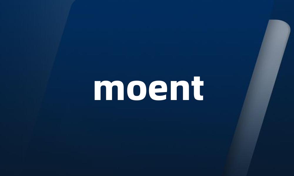 moent